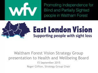 Waltham Forest Vision Strategy Group  presentation to Health and Wellbeing Board  15 September 2015