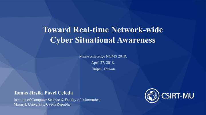 toward real time network wide cyber situational awareness
