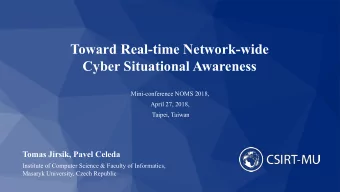 Toward Real-time Network-wide  Cyber Situational Awareness  Mini-conference NOMS 2018,  April 27,