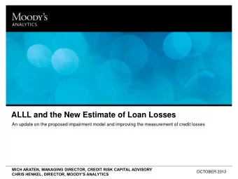 ALLL and the New Estimate of Loan Losses  An update on the proposed impairment model and improving