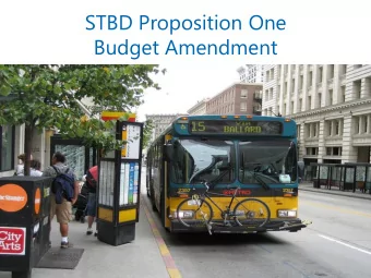 STBD Proposition One  Budget Amendment  STBD Proposition 1 Timeline  November 2014  Prop 1 approved