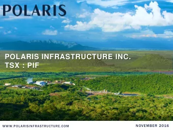 TSX : PIF  NOVEMBER 2016  WWW.POLARISINFRASTRUCTURE.COM  2  IMPORTANT NOTICE  This Presentation