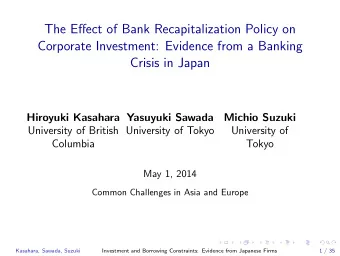 The Effect of Bank Recapitalization Policy on  Corporate Investment: Evidence from a Banking