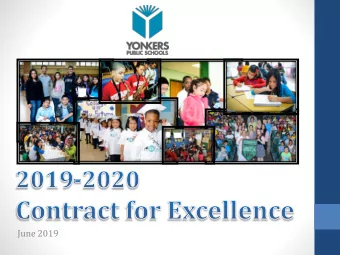 June 2019  Contract for Excellence Overview  The Contract for Excellence (C4E) Program was