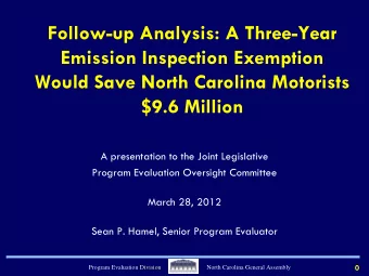Follow-up Analysis: A Three-Year  Emission Inspection Exemption  Would Save North Carolina