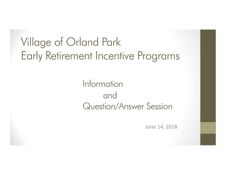 village of orland park early retirement incentive programs