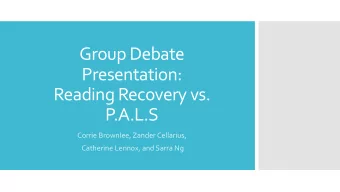 Group Debate  Presentation:  Reading Recovery vs.  P.A.L.S  Corrie Brownlee, Zander Cellarius,