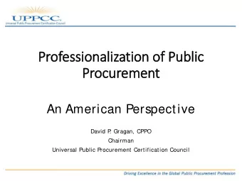 Professio  ionaliz  lizatio  ion o  of P  Public  ic  Procu  ocurem  emen  ent  An American