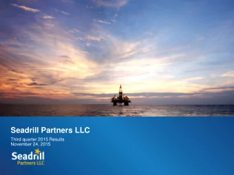 Seadrill Partners LLC  Third quarter 2015 Results  November 24, 2015  Forward Looking Statements