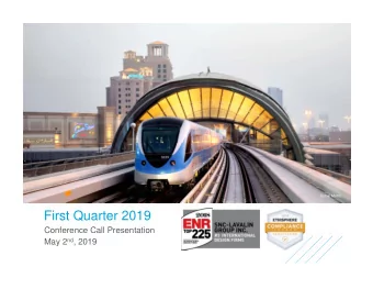 First Quarter 2019  Conference Call Presentation  May 2 nd , 2019  Forward-looking