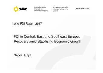 FDI in Central, East and Southeast Europe:  FDI in Central, East and Southeast Europe:  Recovery