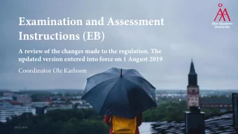 Examination and Assessment  Instructions (EB)  A review of the changes made to the regulation. The