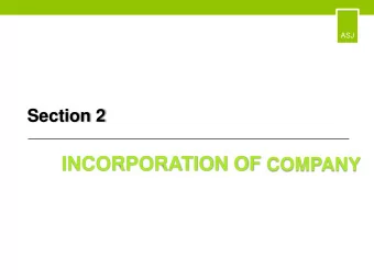 Process of Incorporation  Following steps are involved in the formation of the company  Getting