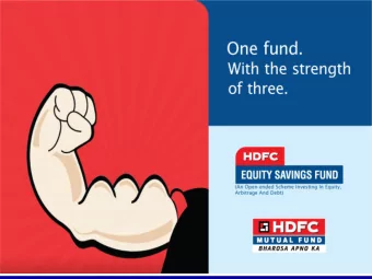 1  Tax efficient  returns #  The best of three asset classes  HDFC Equity Savings Fund  (An open