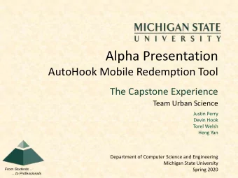 Alpha Presentation  AutoHook Mobile Redemption Tool  The Capstone Experience  Team Urban Science