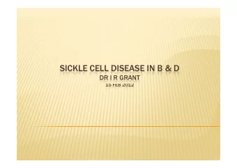 SICKLE CELL DISEASE IN B &amp; D  DR I R GRANT  15 FEB 2012  250,000 children born every year