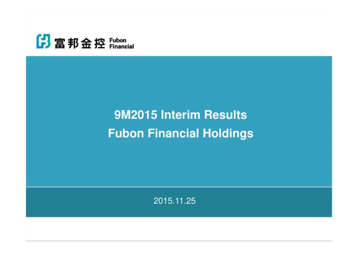 9m2015 interim results fubon financial holdings fubon