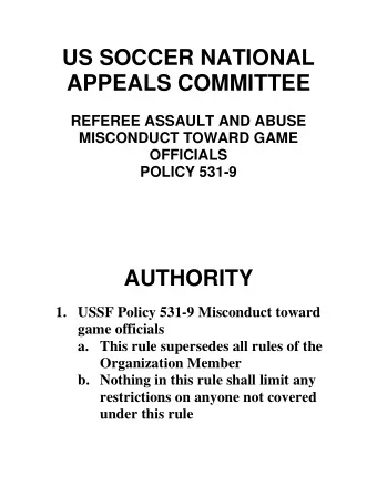 US SOCCER NATIONAL  APPEALS COMMITTEE  REFEREE ASSAULT AND ABUSE  MISCONDUCT TOWARD GAME  OFFICIALS