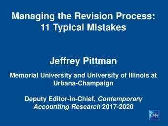 Managing the Revision Process:  11 Typical Mistakes  Jeffrey Pittman  Memorial University and