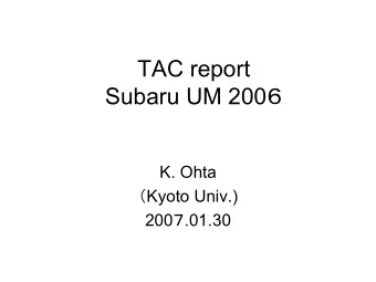 TAC report Subaru UM 200   K. Ohta  Kyoto Univ.) 200  .01.30  outline   Trend   TAC