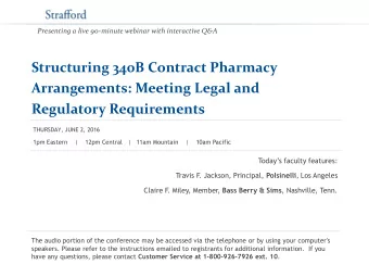 Structuring 340B Contract Pharmacy  Arrangements: Meeting Legal and  Regulatory Requirements