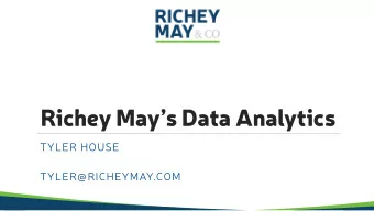 Richey Mays Data Analytics  TYLER HOUSE  TYLER@RICHEYMAY.COM  Data Analytics Dashboards  HMDA