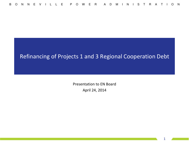 refinancing of projects 1 and 3 regional cooperation debt