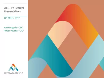 Presentation 14 th March  2017 Ivn Arriagada  CEO Alfredo Atucha  CFO  Cautionary statement
