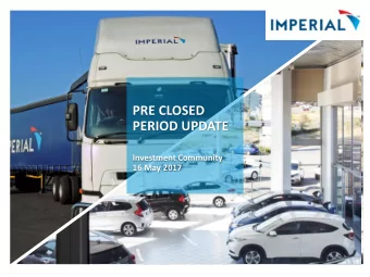 PERIOD UPDATE  Investment Community  16 May 2017  AGENDA  OUR  WHAT HAS  STRATEGIC  STRATEGIC