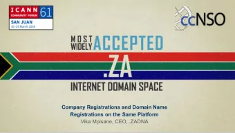 Company Registrations and Domain Name  Registrations on the Same Platform  Vika Mpisane, CEO,