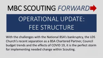 MBC SCOUTING FORWARD  OPERATIONAL UPDATE:  FEE STRUCTURE  With the challenges with the National