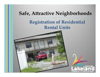 Safe, Attractive Neighborhoods  Registration of Residential  Rental Units  The Problem  Higher
