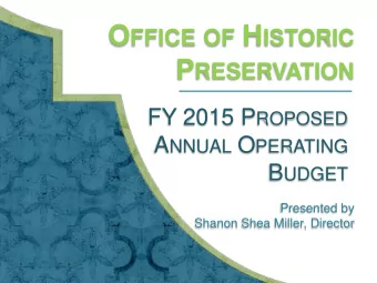 O FFICE OF H ISTORIC P RESERVATION FY 2015 P ROPOSED A NNUAL O PERATING B UDGET  Presented by
