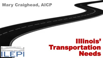 Illinois  Trans  anspor  porta  tation  tion  Needs  Needs  About ILEPI  Abou  t ILEPI  The