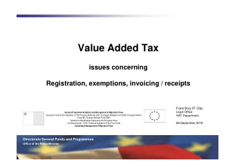 Value Added Tax  issues concerning  Registration, exemptions, invoicing / receipts  Registration,