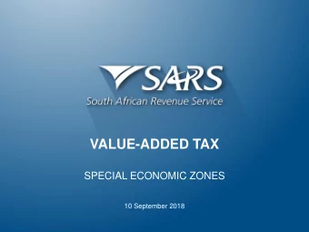 VALUE-ADDED TAX  SPECIAL ECONOMIC ZONES  10 September 2018  General VAT Principle  VALUE  tax on