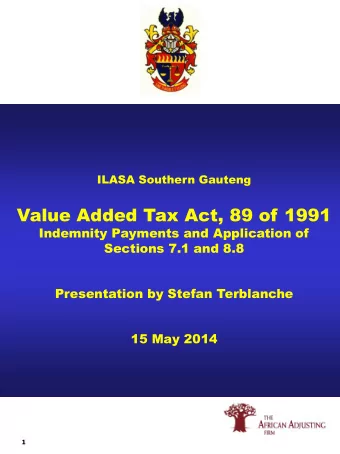Value Added Tax Act, 89 of 1991  Indemnity Payments and Application of  Sections 7.1 and 8.8