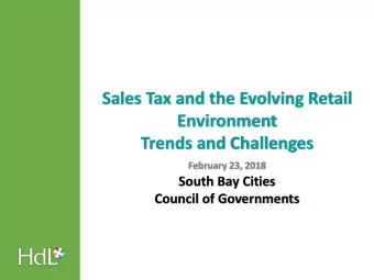 Sales Tax and the Evolving Retail  Environment  Trends and Challenges  February 23, 2018  South Bay