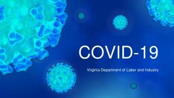 COVID-19  Virginia Department of Labor and Industry  ABOUT  CORONAVIRUS  COVID-19  COVID-19 is an