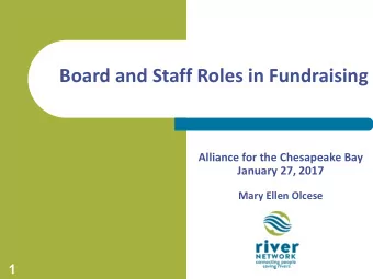 Board and Staff Roles in Fundraising  Alliance for the Chesapeake Bay  January 27, 2017  Mary Ellen