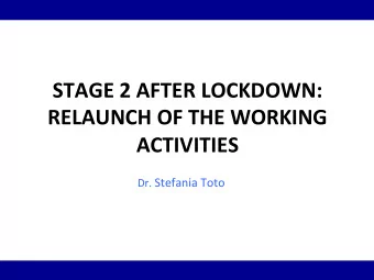 STAGE 2 AFTER LOCKDOWN:  RELAUNCH OF THE WORKING  ACTIVITIES Dr. Stefania Toto  RISK CLASSES  LOW