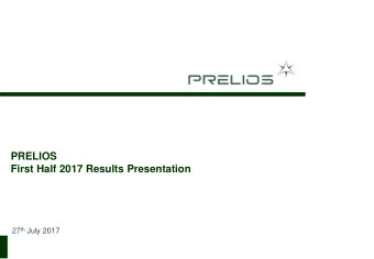 PRELIOS First Half 2017 Results Presentation 27 th July 2017  0  AGENDA  Overview Prelios Group
