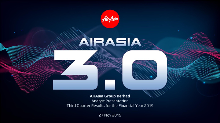 airasia group berhad analyst presentation third quarter