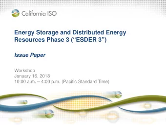 Energy Storage and Distributed Energy  Resources Phase 3 (ESDER 3)  Issue Paper  Workshop