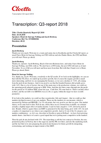 Transcription: Q3-report 2018  Title: Cloetta Quarterly Report Q3 2018  Date: 26.10.2018  Speakers: