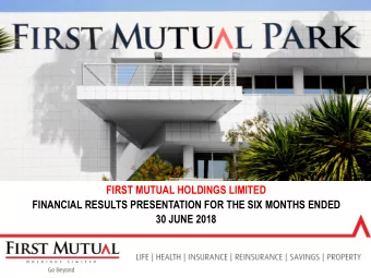 FINANCIAL RESULTS PRESENTATION FOR THE SIX MONTHS ENDED  30 JUNE 2018  Outline of Presentation