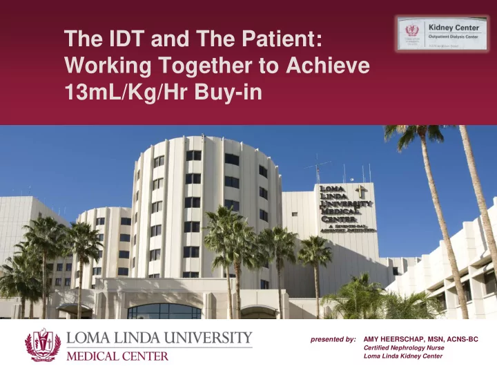 the idt and the patient working together to achieve 13ml