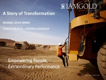Empowering People  le,  Ext  xtraordin  inary Performance  l TSX: IMG l NYSE: IAG l  Gold price