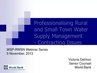 Professionalising Rural  and Small Town Water  Supply Management  - Contracting Issues  WSP-RWSN