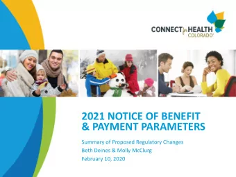 2021 NOTICE OF BENEFIT  &amp; PAYMENT PARAMETERS  Summary of Proposed Regulatory Changes  Beth